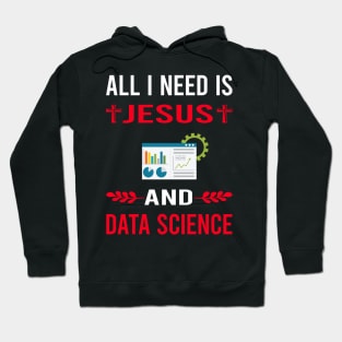 I Need Jesus And Data Science Hoodie